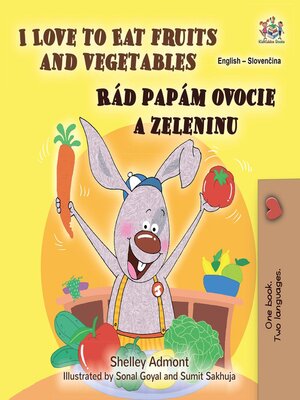 cover image of I Love to Eat Fruits and Vegetables / Rád papám ovocie a zeleninu